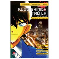 Thám Tử Lừng Danh Conan - Phần Đặc Biệt - Kudo Shinichi Trở Lại - Cuộc Đối Đầu Với Tổ Chức Áo Đen (Tái Bản 2023)