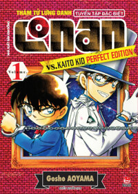 Thám Tử Lừng Danh Conan Tuyển Tập Đặc Biệt - Vs. Kaito Kid Perfect Edition - Tập 1