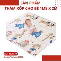 Thảm xốp pe cho bé vui chơi 1m8 x 2m GẤP GỌN - BỀN -ĐẸP - TIỆN DỤNG