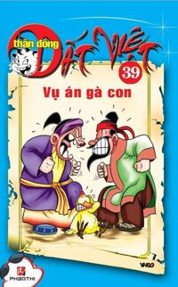 Thần Đồng Đất Việt 39 - Vụ Án Gà Con