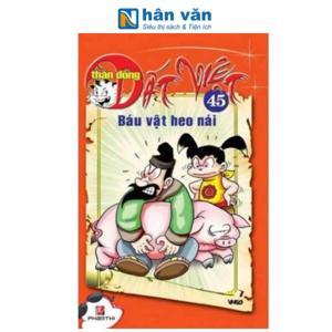 Thần đồng đất Việt (T45): Báu vật heo nái - Nhiều tác giả