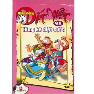 Thần đồng đất Việt (T91): Hùng kê diệt cướp - Nhiều tác giả