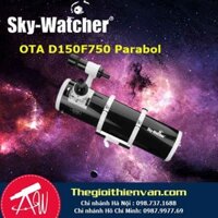 Thân ống KTV phản xạ Sky-Watcher 150f750 (F5) Parabol - CHÍNH HÃNG BẢO HÀNH 1 NĂM