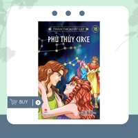 Thần thoại Hy Lạp - Tập 16 Phù thủy Circe