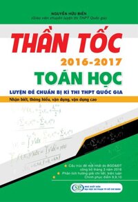 Thần Tốc Luyện Đề Chuẩn Bị Kì Thi THPT Quốc Gia Toán Học 2016-2017