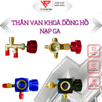 Thân van khóa đồng hồ nạp gas chất lượng hàng nội địa trung