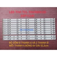 THANH ĐÈN LED TIVI TCL 55A980 CUD 55P1 CUD MỚI 100%, BỘ 10 THANH GỒM 8 THANH A VÀ 2 THANH B, MỖI THANH 6 BÓNG 6V, DÀI