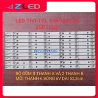 THANH ĐÈN LED TIVI TCL 55A980CUD 55P1CUD HÀNG MỚI 100%, BỘ 10 THANH GỒM 8 THANH A VÀ 2 THANH B, MỖI THANH 6 BÓNG 6V, DÀI