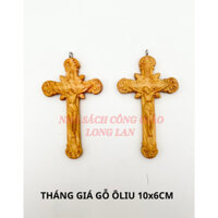 THÁNH GIÁ GỖ Ô LIU-CHỊU NẠN GỖ