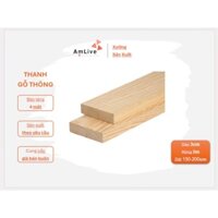Thanh Gỗ Thông Mỹ nguyên khối dày 3cm x rộng 8cm x dài 150cm, 180cm, 200cm dùng làm nẹp chỉ, trang trí, DIY,..