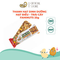 Thanh Hạt Dinh Dưỡng Vị Hạt Điều &amp; Trái Cây Faminuts - Thanh Ngũ Cốc Ăn Kiêng Giảm Cân - Thanh 25gr