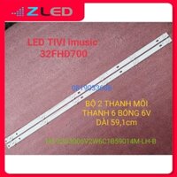 THANH LED TIVI imusic 32FHD700 UBC 32P700S 32P500N SANCO H32V300 HS-32D3006V2W6C1B59014M-LH-B HÀNG MỚI 100%, BỘ 2 THANH