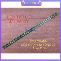 THANH LED TIVI  LG 43UF690T HÀNG MỚI 100% THANH 2 THANH, MỖI THANH 32 BÓNG 3V, DÀI 47,2cm. UHD 8520PKG 64EA