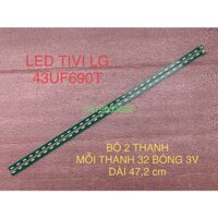 THANH LED TIVI LG 43UF690T HÀNG MỚI 100% BỘ 2 THANH, MỖI THANH 32 BÓNG 3V, DÀI 47,2cm. UHD 8520PKG 64EA