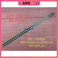 THANH LED TIVI LG 43UF690T HÀNG MỚI 100% BỘ 2 THANH, MỖI THANH 32 BÓNG 3V, DÀI 47,2cm. UHD 8520PKG 64EA