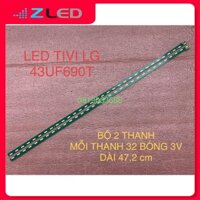 THANH LED TIVI LG 43UF690T HÀNG MỚI 100% BỘ 2 THANH, MỖI THANH 32 BÓNG 3V, DÀI 47,2cm. UHD 8520PKG 64EA