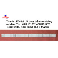 Thanh LED tivi LG 43UH610T/ 43UH617T/ 43UF640T/ 43LH605T (bộ 3 thanh)