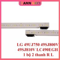 Thanh led tivi LG 49UJ750 49SJ800V 49SJ810V LC490EGH 1 bộ 2 thanh R L