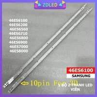 THANH LED TIVI Samsung 46 "TV UA46ES6100 UA46ES6700 UA46ES7000 UE46ES5500 UE46ES6560 UE46ES6900U BN96-21713A BN96-21714