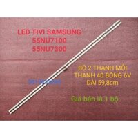 THANH LED TIVI SAMSUNG 55NU7100 55RU7100 55NU7200 55RU7200 55NU7300 55RU7300 55NU7090 55RU7090 55RU7290 55NU7290 55N5500