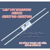 THANH LED TIVI SAMSUNG 43NU7100 43NU7300 43RU7200 43N5500 43RU7400 BỘ GỒM 2 THANH LED VIỀN, MỖI 28 BÓNG 6V -L006