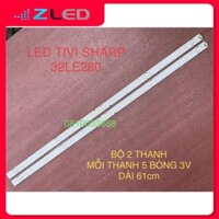 THANH LED TIVI SHARP 32LE280 32LE180 HÀNG MỚI 100% BỘ 2 THANH, MỖI THANH 5 BÓNG 3V, DÀI 61cm LBM320M0501