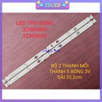 THANH LED TIVI SONY 32W600D 32WD600 HÀNG MỚI 100%, BỘ 2 THANH, MỖI THANH 5 BÓNG 3V, DÀI 52,2cm SAMSUNG_2015SONY_TPZ32_FC