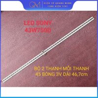 THANH LED TIVI SONY 43W750D LB43012 V0-00 V1-00 HÀNG MỚI 100%, BỘ 2 THANH, MỖI THANH 45 BÓNG 3V, DÀI 46,7cm