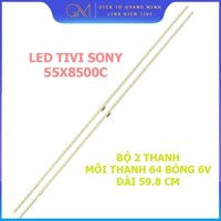 THANH LED TIVI SONY 55X8500C HÀNG MỚI 100% BỘ 2 THANH, MỖI THANH 64 BÓNG 6V, DÀI 59,8cm YLS-HRN55-7020-REV2