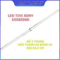 THANH LED TIVI SONY 55X8500D HÀNG MỚI 100% BỘ 2 THANH MỖI THANH 60 BÓNG 6V DÀI 60,4cm