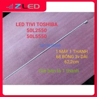 THANH LED TIVI TOSHIBA 50L2550 50L5550 HÀNG MỚI 100, MỖI MÁY DÙNG 1 THANH, DÀI 62,2cm. THANH 68 BÓNG 3v