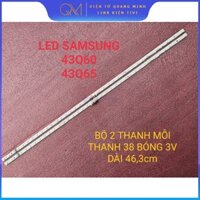 THANH LED VIỀN TIVI SAMSUNG 43Q60 43Q65 19Y_Q60_STC430AB6_3030 HÀNG MỚI 100%, BỘ 2 THANH, MỖI THANH 38 BÓNG 3V, DÀI 46,3