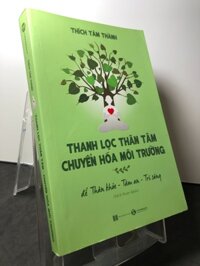 Thanh lọc thân tâm chuyển hoá môi trường để thân khoẻ tâm an trí sáng 2022 mới 90% Thích Tâm Thành HPB0709 SỨC KHỎE - THỂ THAO