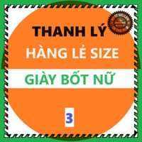 THANH LÝ ๑ ( THANH LÝ HÀNG LẺ SIZE - số 3 ) Giày bốt nữ boot mới đẹp còn ít lẻ size các mã ,hàng tồn xả hàng nhanh - GI