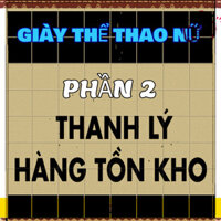 THANH LÝ ๑ ( XẢ KHO LẺ SIZE - số 2 ) Giày thể thao sneaker nữ mới đẹp còn ít lẻ size các mã ,hàng tồn xả hàng nhanh - GI