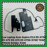 THANH LÝ ๑ Loa Laptop Acer Aspire E14 E5-475G E5-475 E5-476 E5 475G-57GE TX40 TMX40 N16Q1 P249