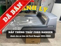 Thanh lý nắp thùng thấp Ford Ranger cũ (TL-NTR-G111024)