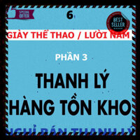 THANH LÝ  NGHỈ BÁN ( XẢ KHO LẺ SIZE - số 6 ) Giày thể thao sneaker , giày lười slipon NAM mới đẹp còn ít lẻ size các mã