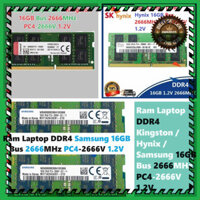 THANH LÝ ๑ Ram 16GB DDR4 các hãng Hynix / Samsung / Kington Bus 2666Mhz PC4 2666V 1.2V Dùng Cho Laptop  Máy Tính Xách Ta