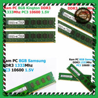 THANH LÝ ๑ Ram PC 8GB Samsung / Kington DDR3 1333Mhz PC3 10600 1.5V Dùng Cho Máy Tính Để Bàn Desktop