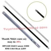Thanh Nhiệt cụm sấy máy in 49A HP1320 1160 Canon 3300 RM1-1461-Heat 220V
