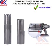 Thanh ray trượt thùng rác máy hút bụi dyson V10, V11