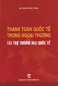 THANH TOÁN QUỐC TẾ TRONG NGOẠI THƯƠNG & TÀI TRỢ THƯƠNG MẠI QUỐC TẾ