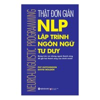 Thật Đơn Giản - Nlp - Lập Trình Ngôn Ngữ Tư Duy