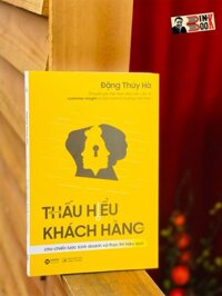 THẤU HIỂU KHÁCH HÀNG  Cho chiến lược kinh doanh và thực thi hiệu quả - Đặng Thuý Hà - Alphabooks -Nhà Xuất Bản Công Thương