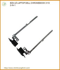 Thay Bản Lề Laptop Dell Chromebook 3110 2-in-1 + Sửa Chữa Chuyên Nghiệp + Lấy Ngay