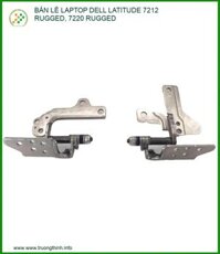 Thay Bản Lề Laptop Dell Latitude 7212 Rugged, 7220 Rugged Uy Tín Tại Tp.hcm