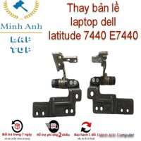 Thay bản lề laptop dell latitude 7440 E7440