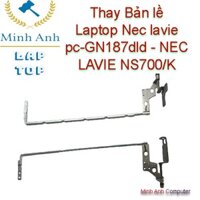 Thay Bản lề Laptop Nec lavie pc-GN187dld - NEC LAVIE NS700/K