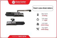 Thay loa ngoài iPad Gen 6